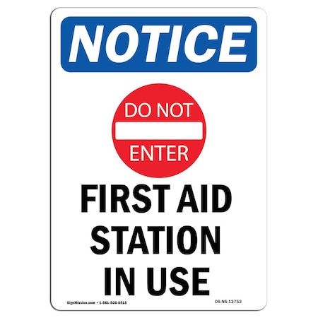 Signmission OSHA Notice Sign, 18" Height, Rigid Plastic, First Aid Station In Use Sign With Symbol, Portrait OS-NS-P-1218-V-12752